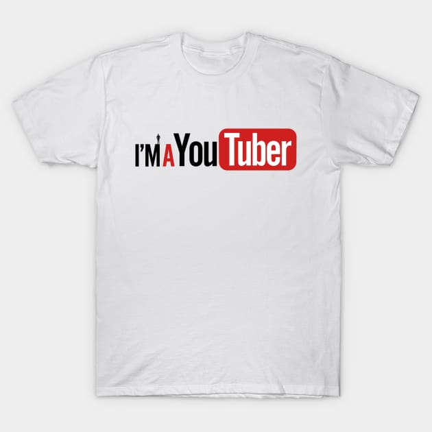 I'm A Youtuber for Men T-Shirt by ajrocks